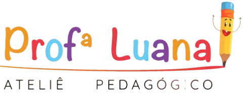 Profª Luana · Ateliê Pedagógico